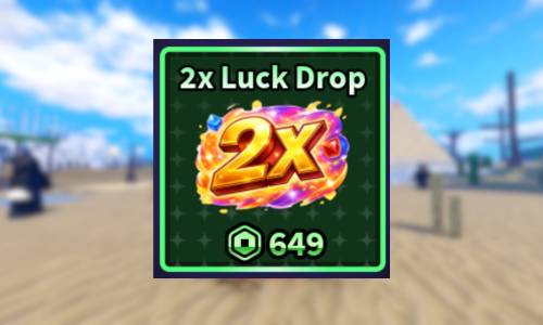 2x Luck Drop ( Sailor Piece )