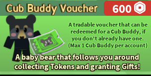 Cub Buddy Voucher ( Bee Swarm ) ( yêu cầu mở trade để mua )